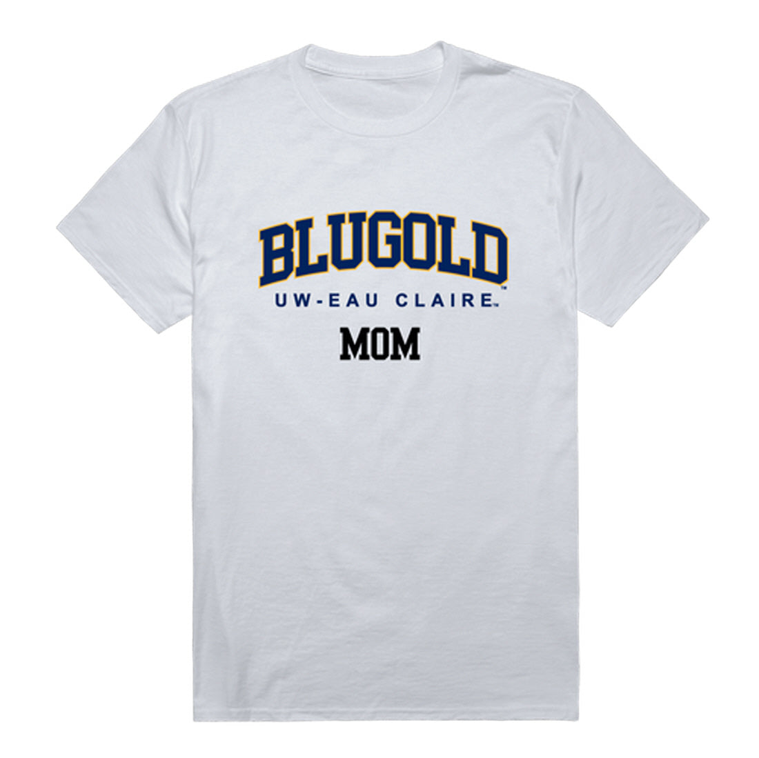 UWEC University of Wisconsin-Eau Claire Blugolds Mom Tee T-Shirt